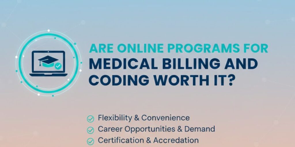 Are Online Programs for Medical Billing and Coding Worth It?